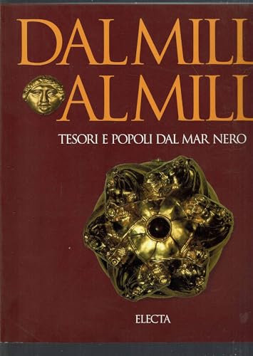 Dal Mille al Mille. Tesori e popoli dal Mar Nero. Catalogo della mostra (Rimini, 1995). Ediz. illustrata