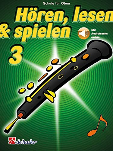 Hören, lesen & spielen 3 Oboe: Mit Audio-Online