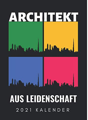 ARCHITEKT AUS LEIDENSCHAFT 2021 KALENDER: A5 Kalender 2021 für Architekten | Buch Architektur | Architekturstudium | Geschenkidee für Studenten | Architekten Bücher | Architekturbuch