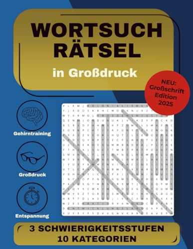 Wortsuchrätsel für Erwachsene in Großdruck: Rätselheft mit 1000+ Wörtern und drei Schwierigkeitsstufen, Geschenkbuch für Erwachsene und Senioren