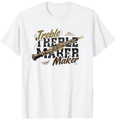 Hautbois Musicien Treble Maker T-Shirt