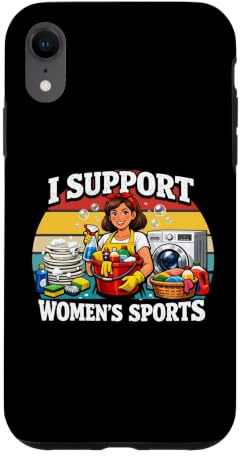 I Support Womens Sports Funny Cleaning Lady Housekeeping Case for iPhone XR