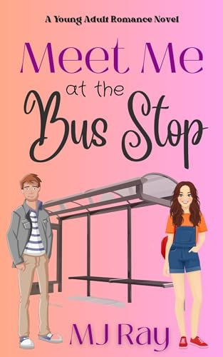 Meet Me at the Bus Stop: A Sweet Young Adult Fake Relationship Romance (Arrowsmith High Book 1)