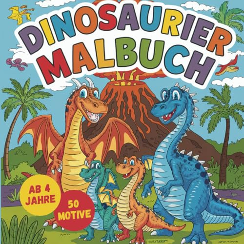 Dinosaurier Malbuch für Kinder ab 4 Jahren. Mit 50 faszinierenden Dino und Drachen Motiven zum Ausmalen.