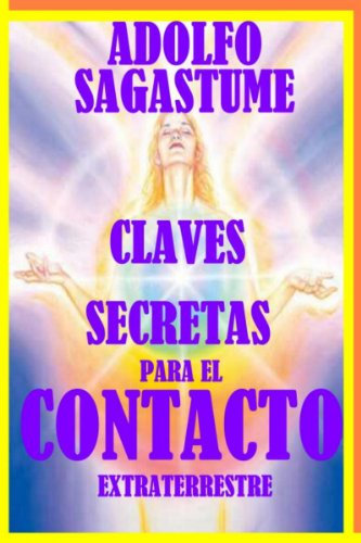 Claves Secretas para el Contacto Extraterrestre