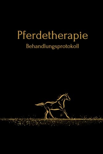 Pferdetherapie Behandlungsprotokoll | Für Pferdetherapeuten im Bereich Pferdephysiotherapie & Pferdeosteopathie | Dokumentiere deine Anamnese & Behandlung