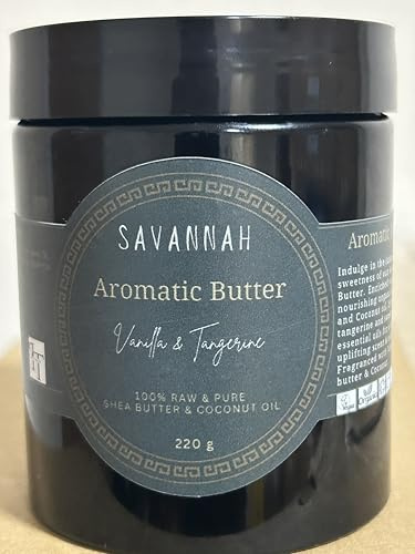 Savannah Aromatic Shea Body Butter, Vanilla & Tangerine, Organic Shea & Coconut Oil, 220g