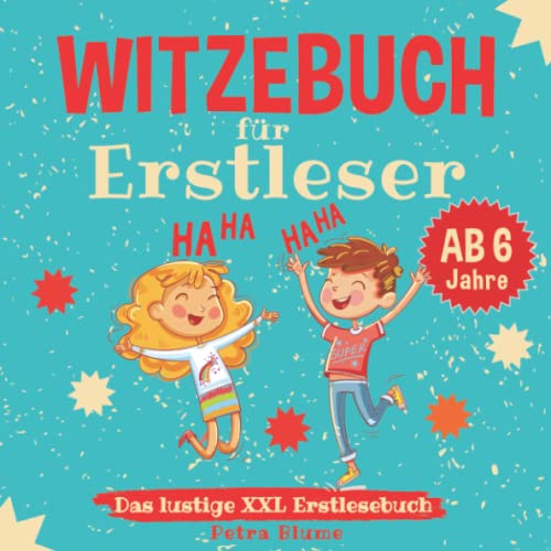 Witzebuch für Erstleser ab 6 - Das lustige XXL Erstlesebuch: Für Kinder zum Lesen lernen in der Vorschule und 1. Klasse - Kinderwitze und Scherzfragen für Jungen und Mädchen