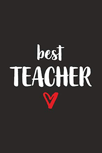 best Teacher: Lehrer / Lehrerin mit Herz I Notizbuch Notizheft Planer mit linierten Seiten