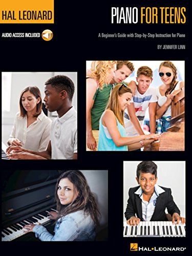 Hal Leonard Piano for Teens Method: A Beginner's Guide with Step-By-Step Instruction for Piano (Hal Leonard Piano Method): A Beginner's Guide with Step-by-Step Instruction for Piano. w. Audio-Online
