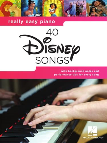 Really Easy Piano - 40 Disney Songs | Easy Piano Sheet Music for Beginners | 40 Classic Disney Songs for Piano, Voice, and Guitar | Perfect Music Teacher Resource and Gift for Pianists