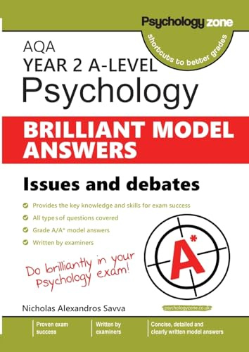 AQA A-level Psychology BRILLIANT MODEL ANSWERS: ISSUES AND DEBATES: Covering all exam type questions (over 60 model answers!): AQA a Specification