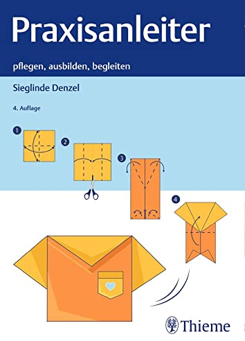 Praxisanleiter: pflegen, ausbilden, begleiten