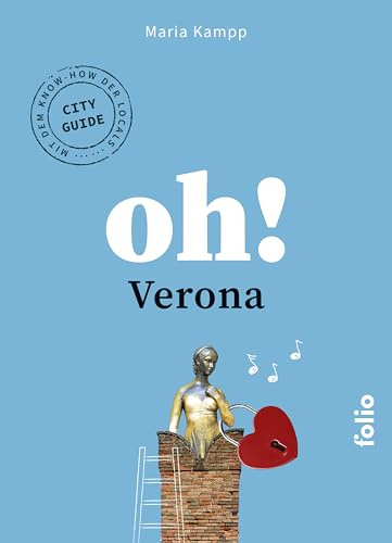 Oh! Verona (Oh! Das Lese-Reisebuch) (Oh! Das Reiselesebuch)