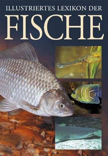 Illustriertes Lexikon der Fische (Fauna und Flora)