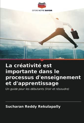 La créativité est importante dans le processus d'enseignement et d'apprentissage: Un guide pour les débutants (Voir et résoudre)