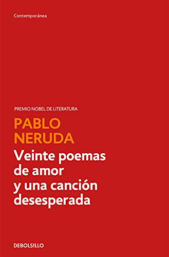 Veinte poemas de amor y una canción desesperada (Contemporánea | Narrativa)