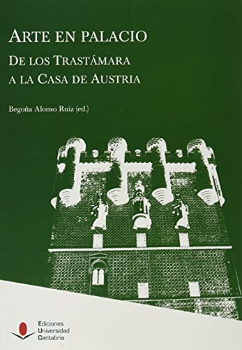 Arte en palacio. De los Trastámara A La Casa de Austria: 9 (Heri)
