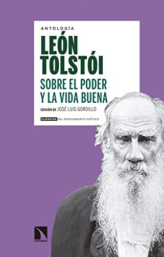 Sobre el poder y la vida buena (Clásicos del pensamiento crítico)