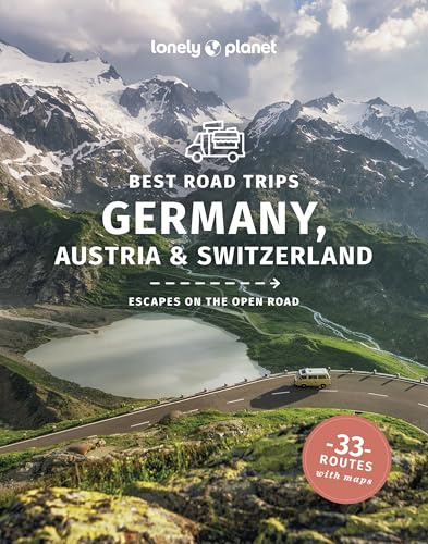 Lonely Planet Best Road Trips Germany, Austria & Switzerland: best road trips : escapes on the open road (Road Trips Guide)