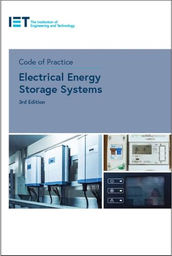 Code of Practice for Electrical Energy Storage Systems (IET Codes and Guidance)