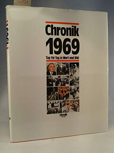Chronik 1969 (Chronik / Bibliothek des 20. Jahrhunderts. Tag für Tag in Wort und Bild)