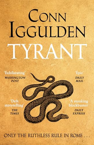 Tyrant: The Ruthless Rise of Roman Emperor Nero, The Sunday Times Bestselling Series Continues