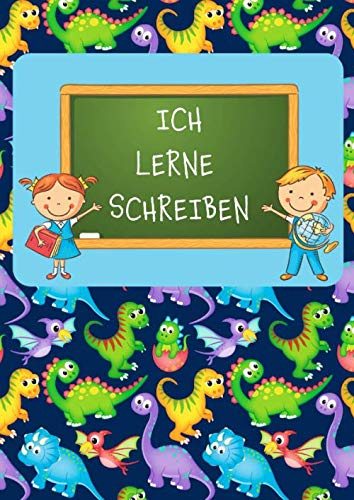 ICH LERNE SCHREIBEN: Dino-Schreiblern-Heft A4, Erstklässler und Schreibanfänger für die Einschulung zum Schreiben lernen und üben. Dreifach-Lineatur 1. Klasse.