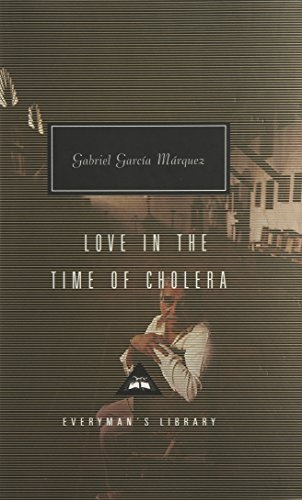 Love In The Time Of Cholera: Gabriel Garcia Marquez (Everyman’s Library Contemporary Classics)