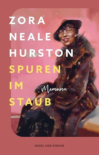 Spuren im Staub: 'Warm, witzig, phantasievoll. Ein reichhaltiges und gewinnendes Buch.' New Yorker | Autobiografie einer der bedeutendsten afroamerikanischen Schriftstellerinnen des 20. Jh.