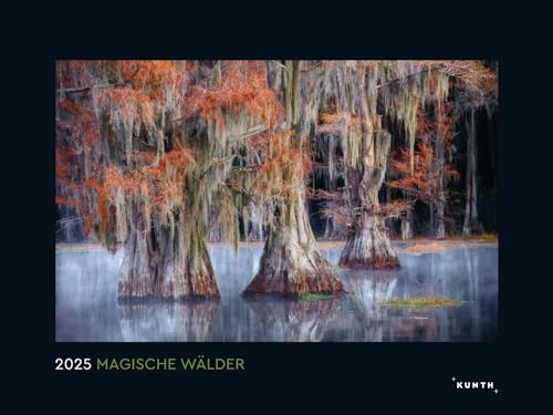 Magische Wälder - KUNTH Wandkalender 2025: Hochwertiger, bildstarker Kalender mit Spiralbindung im Großformat