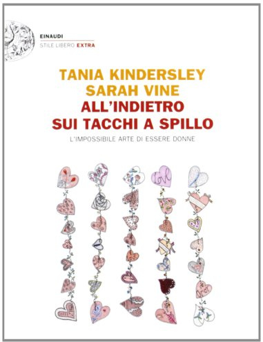 All'indietro sui tacchi a spillo. L'impossibile arte di essere donne