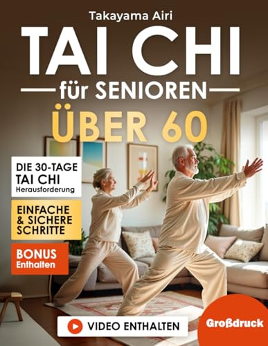 Tai Chi für Senioren über 60: Stärken Sie Körper und Geist, verbessern Sie das Gleichgewicht und verhindern Sie Stürze mit sicheren täglichen Routinen – sehen Sie Ergebnisse in nur 5 Minuten pro Tag