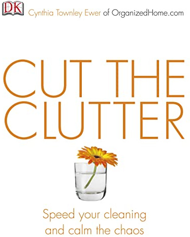 Cut the Clutter: Speed your cleaning and calm the chaos