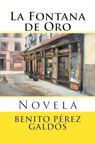 La Fontana de Oro: Novela