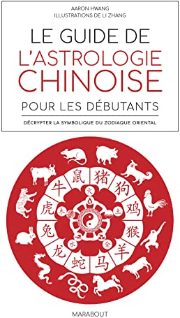 Le guide de l'astrologie chinoise pour débutants