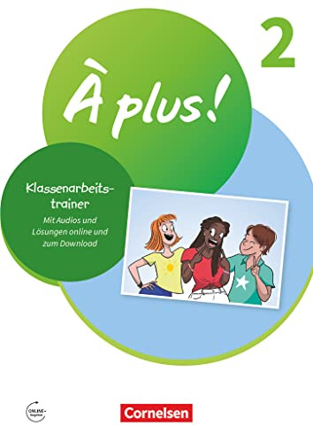 À plus ! Neubearbeitung - Französisch als 1. und 2. Fremdsprache - Ausgabe ab 2020 - Band 2: Klassenarbeitstrainer - Mit Audios und Lösungen online