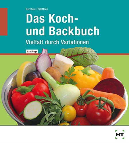 Das Koch- und Backbuch: Vielfalt durch Variationen