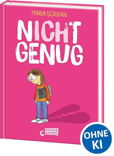 nICHt genug (nICHt genug-Reihe - Band 1): Stärke mit diesem einfühlsamen Comic-Buch das Selbstwertgefühl deines Kindes ab 8 Jahren - ausgezeichnet mit dem Lesekompass 2022