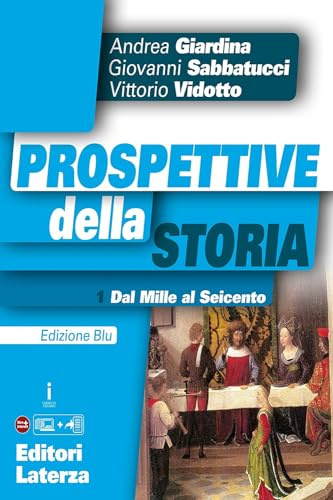 Prospettive della storia. Ediz. blu. Per le scuole superiori. Con e-book. Con espansione online. Con Libro: Atlante storico. Dal Mille al Seicento (Vol. 1)