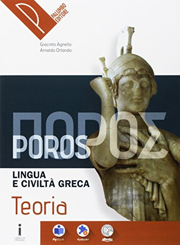 Poros. Teoria. Lingua e civiltà greca. Per le Scuole superiori. Con e-book. Con espansione online