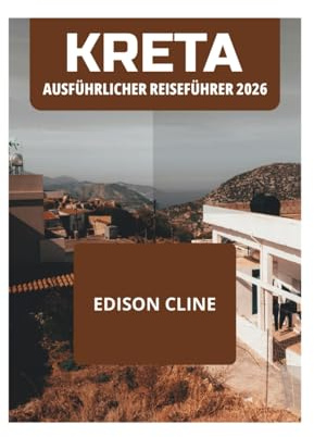 KRETA AUSFÜHRLICHER REISEFÜHRER 2026
