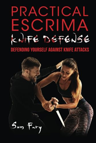 Practical Escrima Knife Defense: Filipino Martial Arts Knife Defense Training: 8 (Self-Defense)
