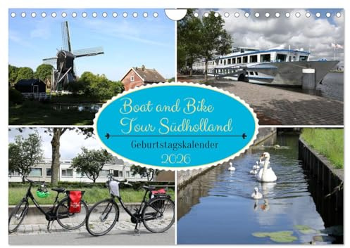 Boat and Bike Tour Südholland Geburtstagskalender (Wandkalender 2026 DIN A4 quer), CALVENDO Monatskalender: Fahrrad und Boot Tour durch Holland zeigt ... Architektur in Niederlande (CALVENDO Orte)