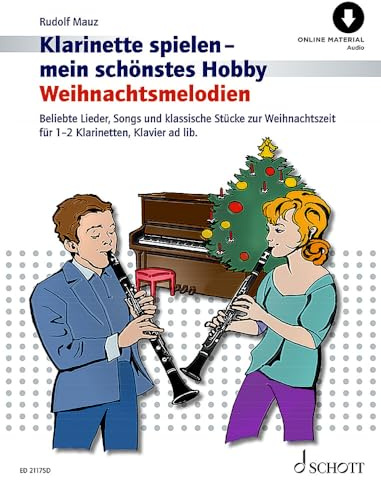 Weihnachtsmelodien: Beliebte Lieder, Songs und klassische Stücke zur Weihnachtszeit. 1-2 Klarinetten in B, Klavier ad libitum. Spielbuch. (Klarinette spielen - mein schönstes Hobby)