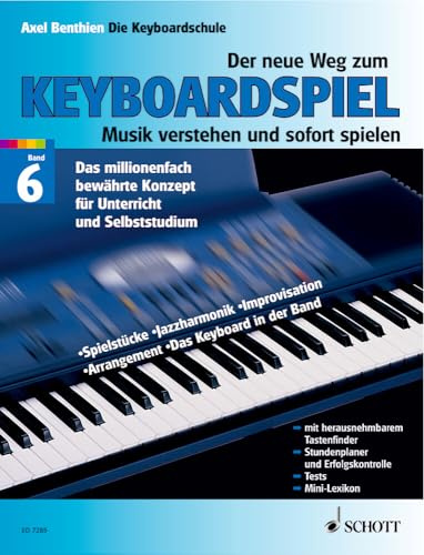 Der neue Weg zum Keyboardspiel, 6 Bde., Bd.6, Keyboard Praxis: Keyboard Praxis für Fortgeschrittene. Band 6. Keyboard. (Der neue Weg zum Keyboardspiel, Band 6)