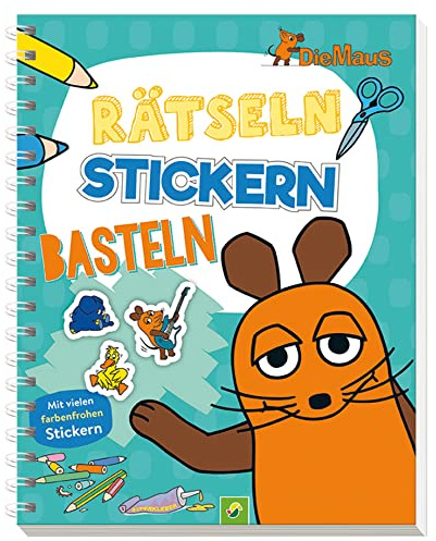Die Maus - Rätseln, Stickern, Basteln: Die Sendung mit der Maus. Mit vielen farbenfrohen Stickern. Für Kinder ab 4 Jahren
