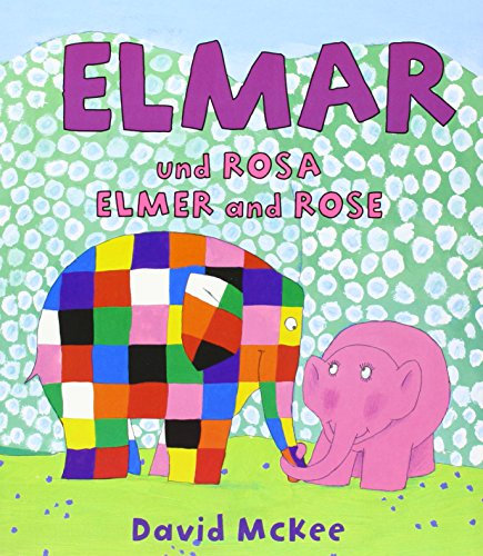 Elmar und Rosa, Deutsch-Englisch. Elmer and Rose