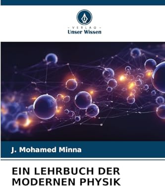 EIN LEHRBUCH DER MODERNEN PHYSIK
