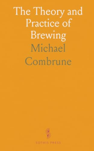 The Theory and Practice of Brewing